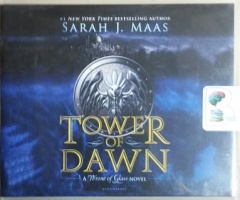 Tower of Dawn - A Throne of Glass Novel written by Sarah J. Maas performed by Elizabeth Evans on CD (Unabridged)